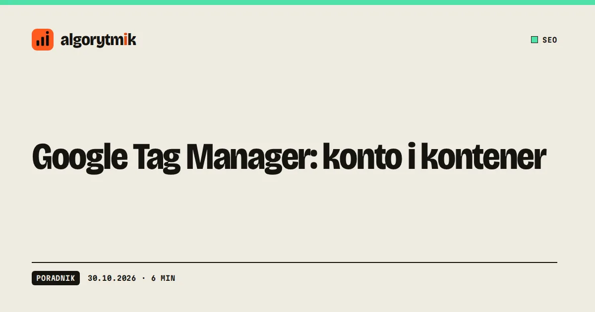 Google Tag Manager: konto i kontener - okładka tekstu