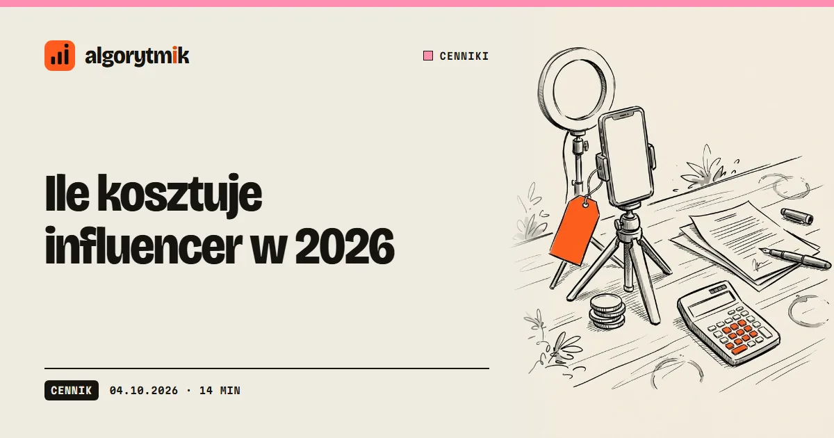 Ile kosztuje influencer w 2026 - okładka tekstu