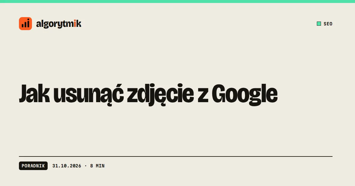 Jak usunąć zdjęcie z Google - okładka tekstu